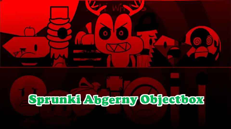 Sprunki Abgerny Objectbox