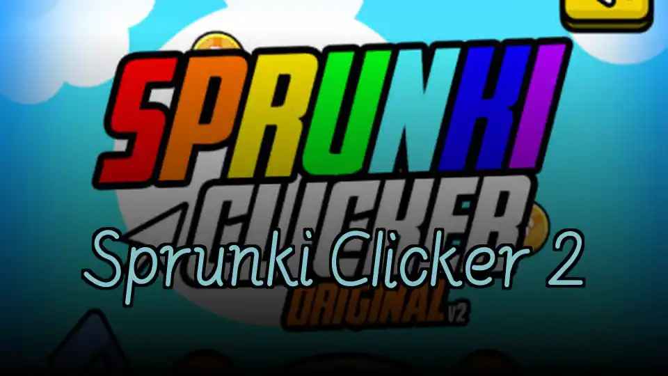 Sprunki Clicker 2