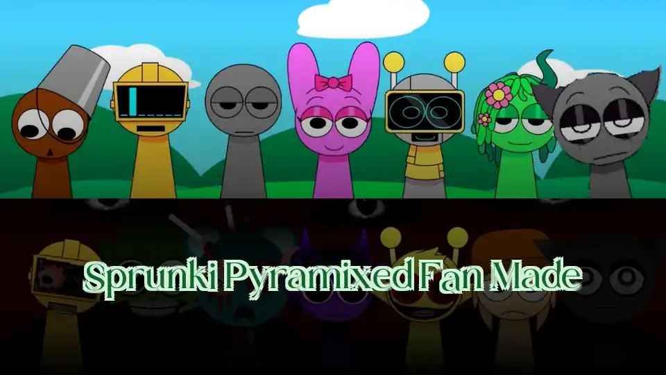 Sprunki Pyramixed Fan Made