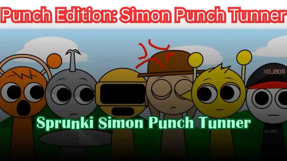 Sprunki Simon Punch Tunner