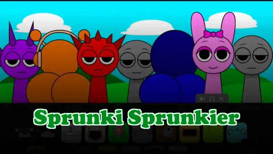 Sprunki Sprunkier