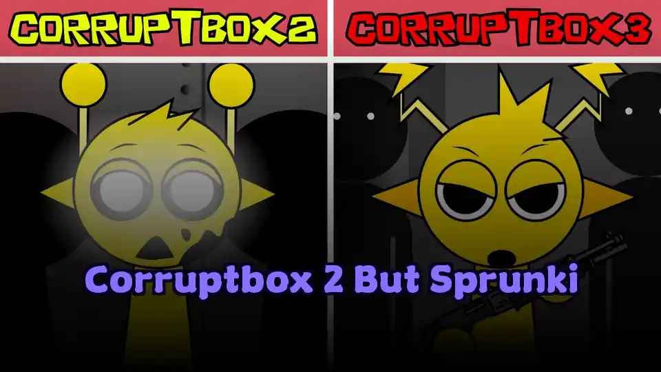 Corruptbox 2 But Sprunki