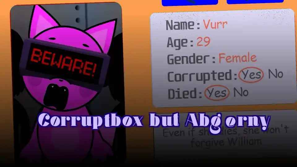 Corruptbox but Abgerny