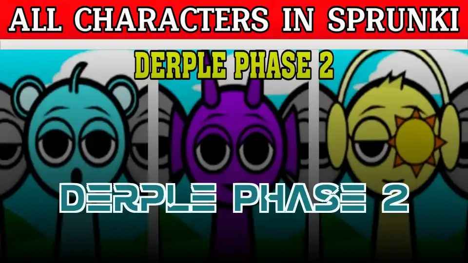 Derple Phase 2