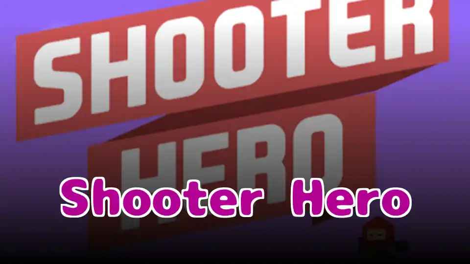 Shooter Hero