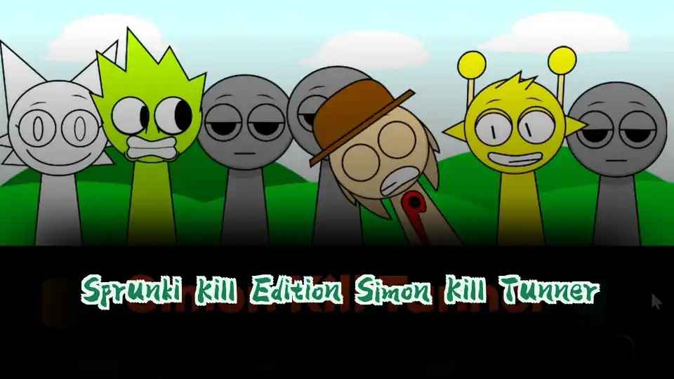 Sprunki Kill Edition Simon Kill Tunner
