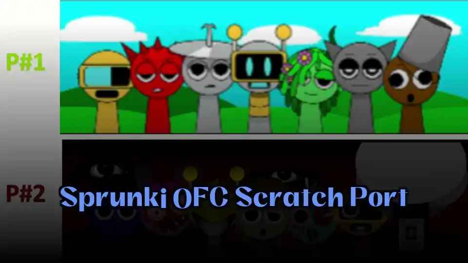 Sprunki OFC Scratch Port