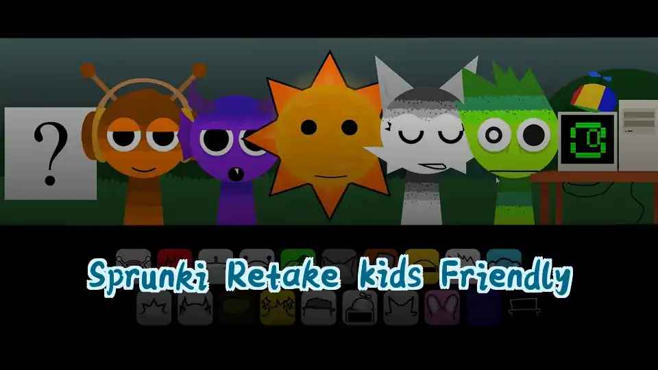 Sprunki Retake Kids Friendly