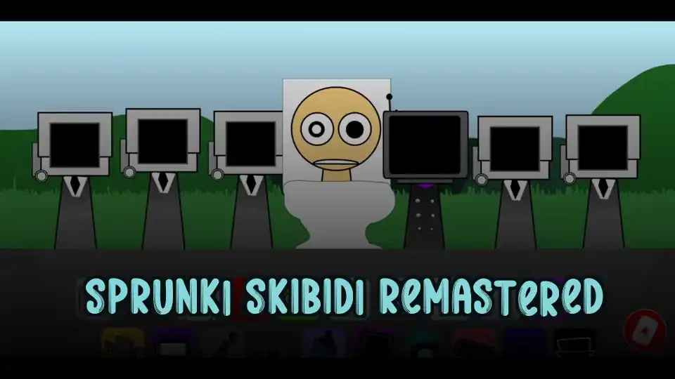 Sprunki Skibidi Remastered