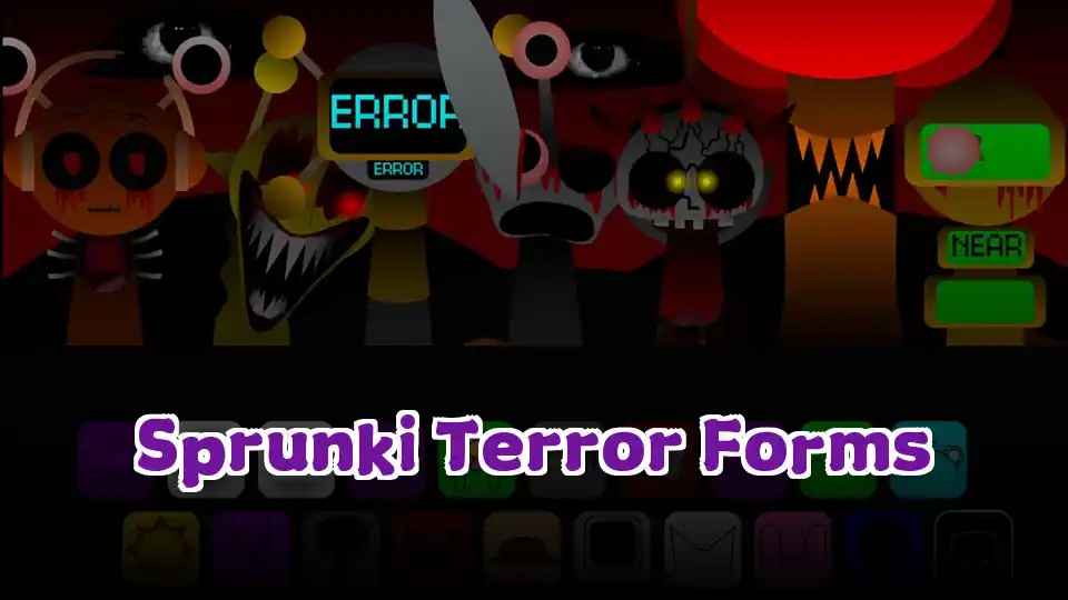 Sprunki Terror Forms