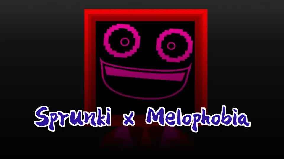 Sprunki x Melophobia