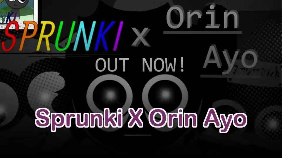 Sprunki X Orin Ayo