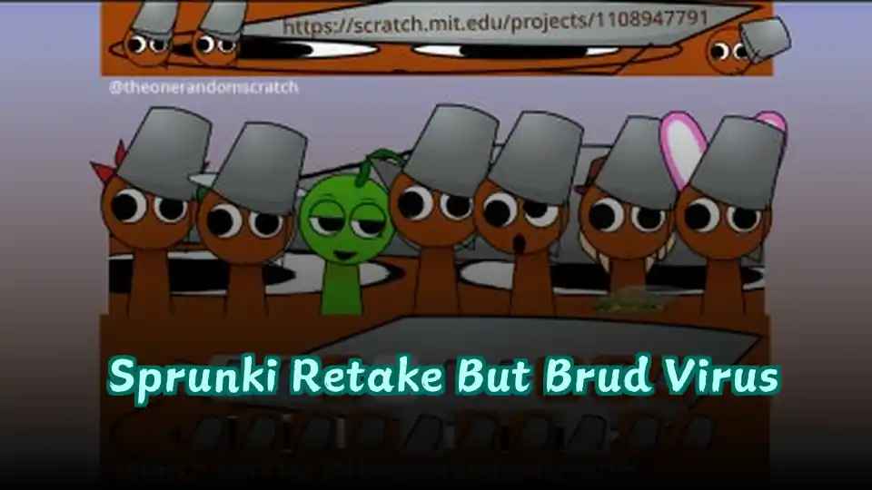 Sprunki Retake But Brud Virus