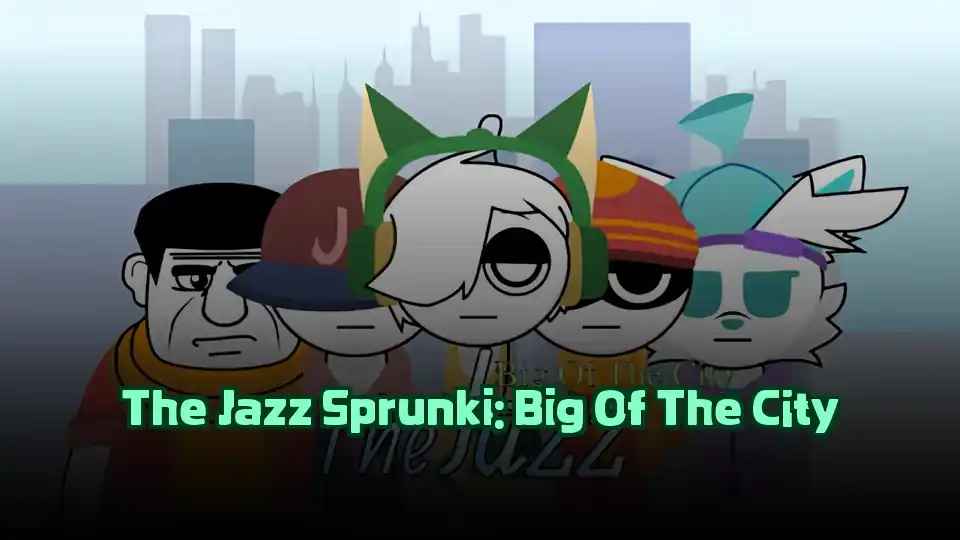 The Jazz Sprunki: Big Of The City