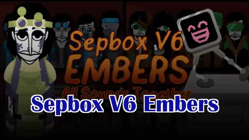 Sepbox V6 Embers