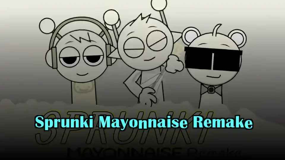 Sprunki Mayonnaise Remake