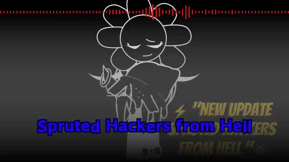 Spruted Hackers from Hell