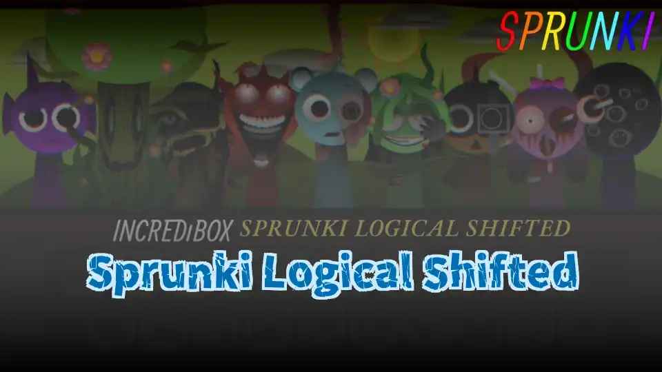 Sprunki Logical Shifted