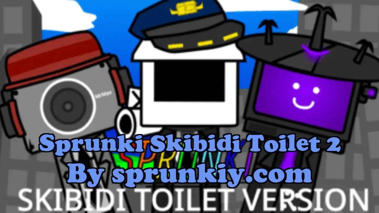 Sprunki Skibidi Toilet 2