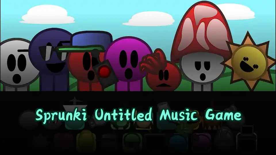 Sprunki Untitled Music Game