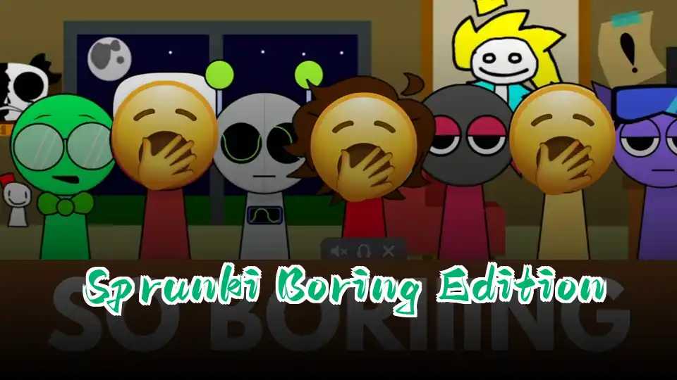 Sprunki Boring Edition