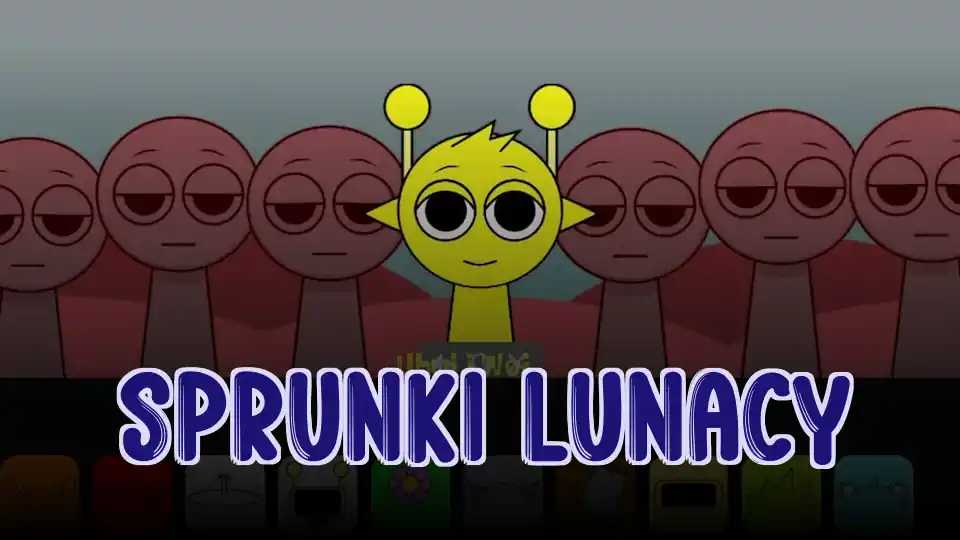 Sprunki Lunacy