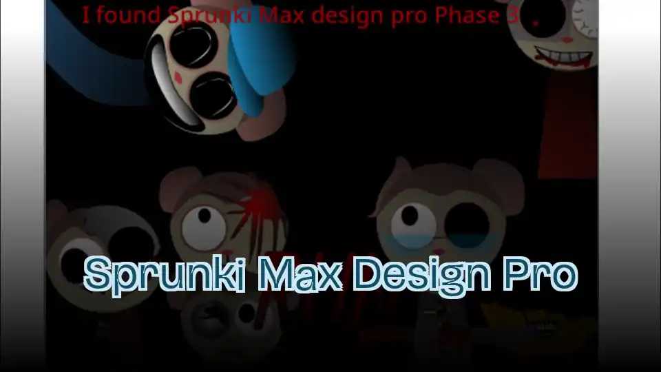 Sprunki Max Design Pro