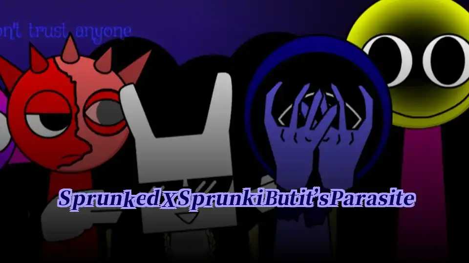 Sprunked X Sprunki But it’s Parasite