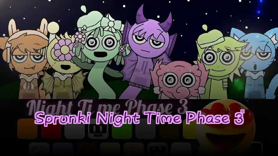 Sprunki Night Time Phase 3