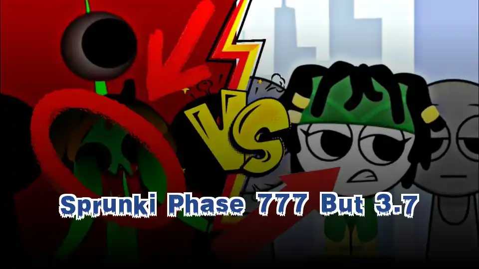 Sprunki Phase 777 But 3.7