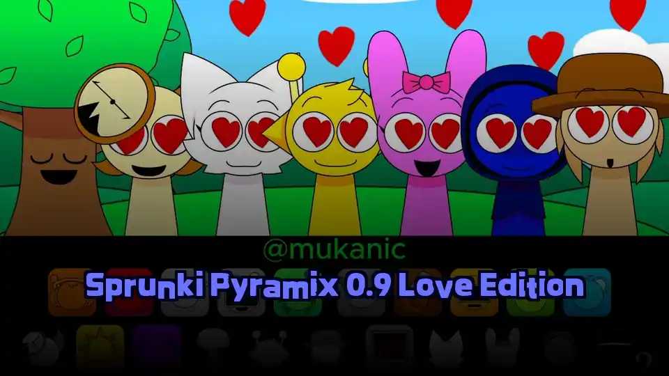 Sprunki Pyramix 0.9 Love Edition