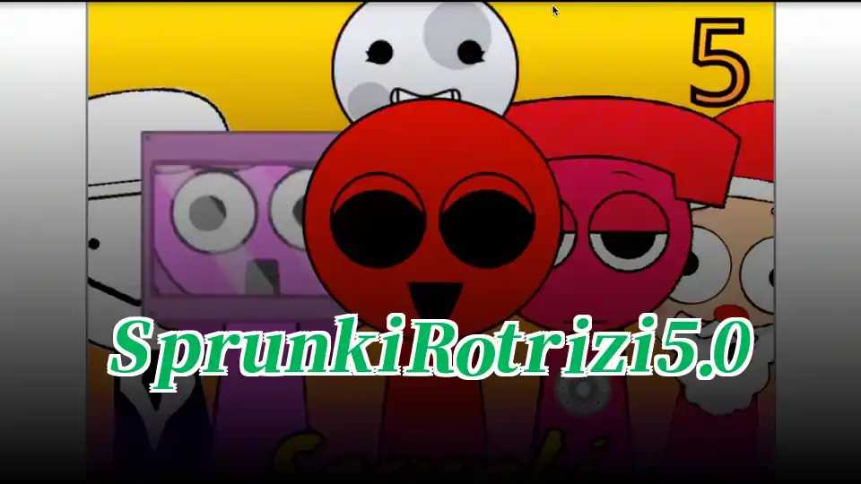 Sprunki Rotrizi 5.0