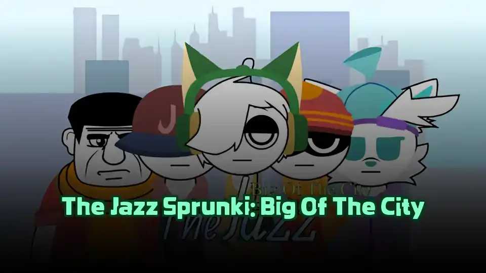The Jazz Sprunki: Big Of The City