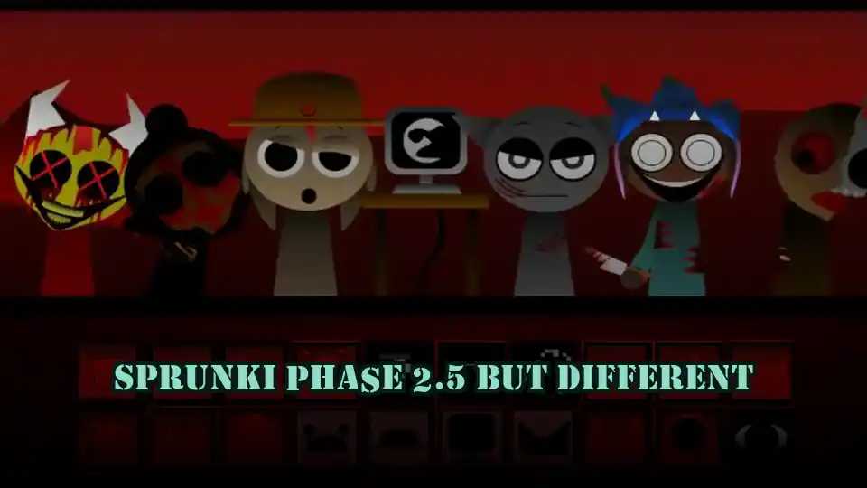 Sprunki Phase 2.5 but Different