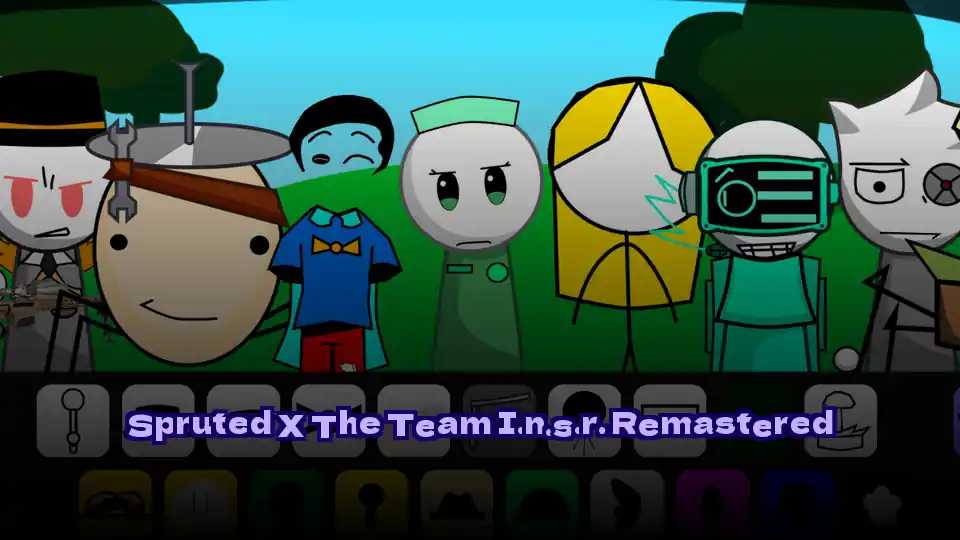 Spruted X The Team I.n.s.r. Remastered​