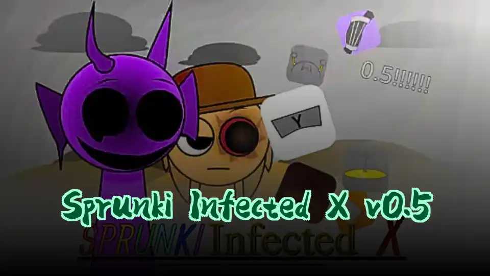 Sprunki Infected X v0.5