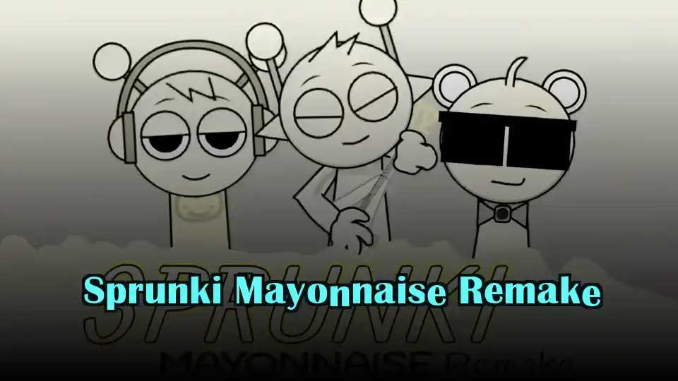 Sprunki Mayonnaise Remake