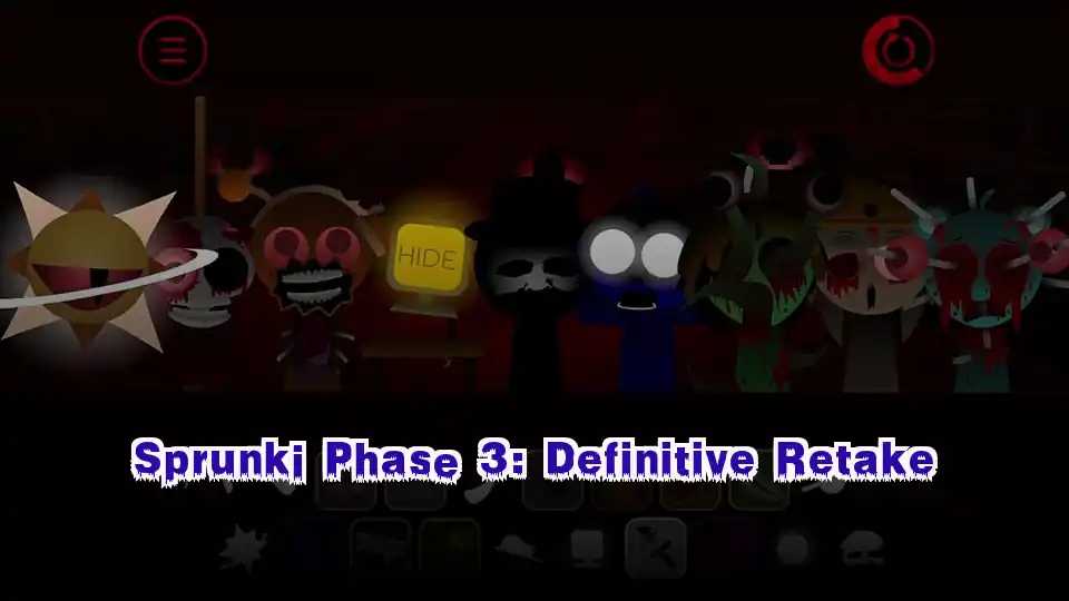 Sprunki Phase 3: Definitive Retake