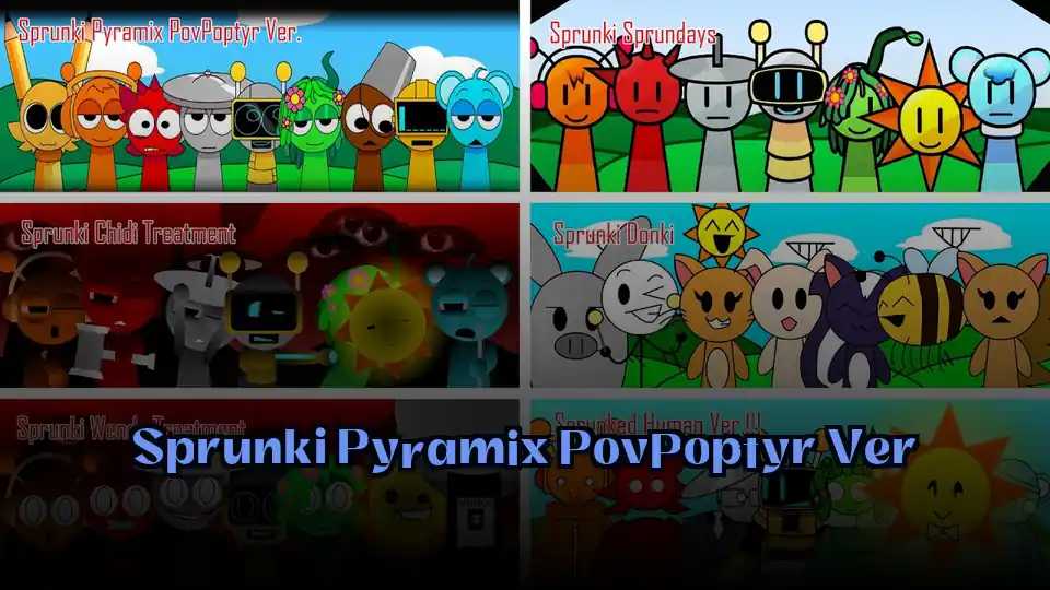 Sprunki Pyramix PovPoptyr Ver