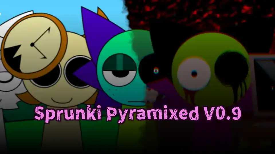 Sprunki Pyramixed V0.9