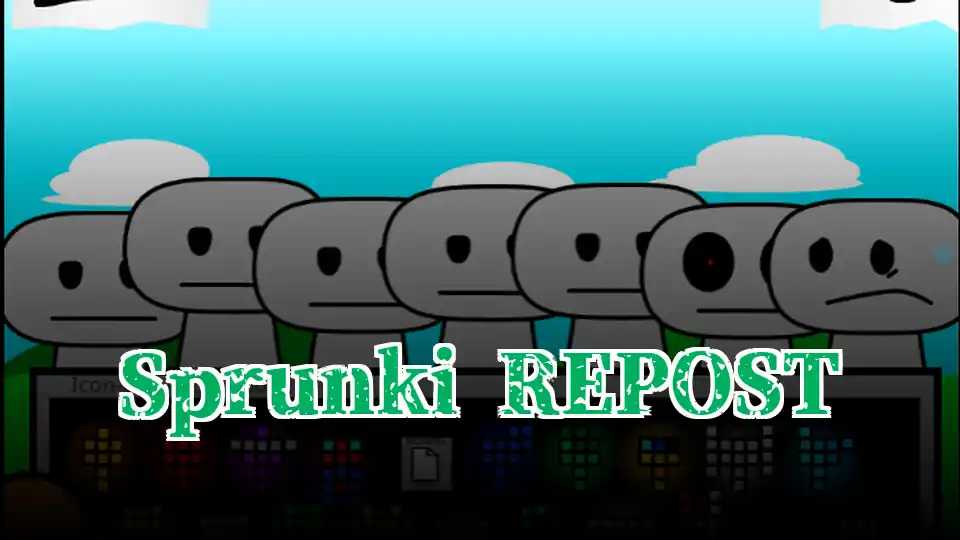 Sprunki REPOST