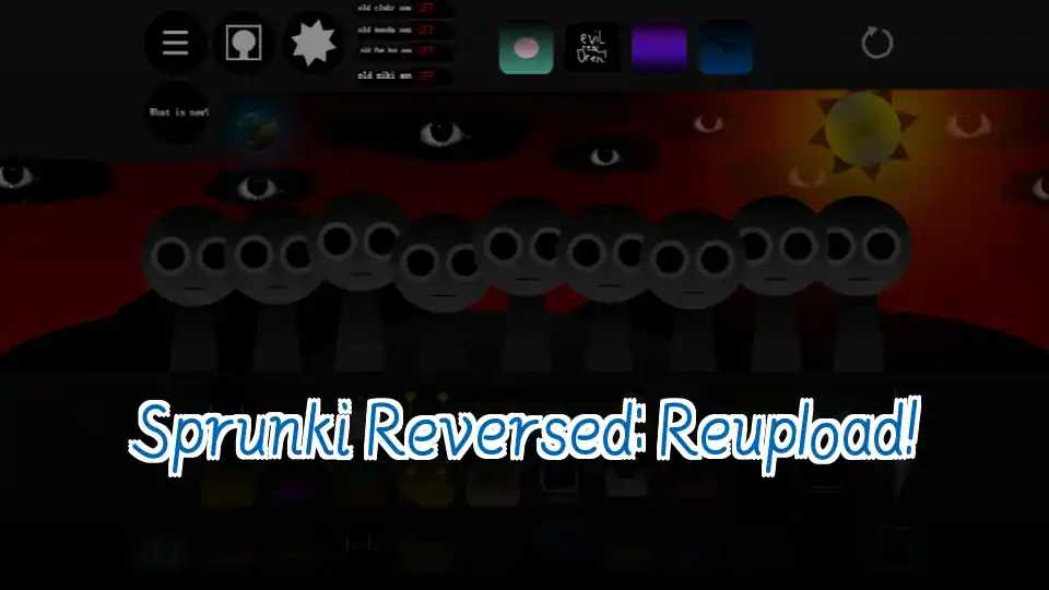Sprunki Reversed: Reupload!