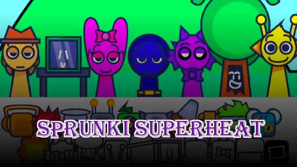 Sprunki SuperHeat