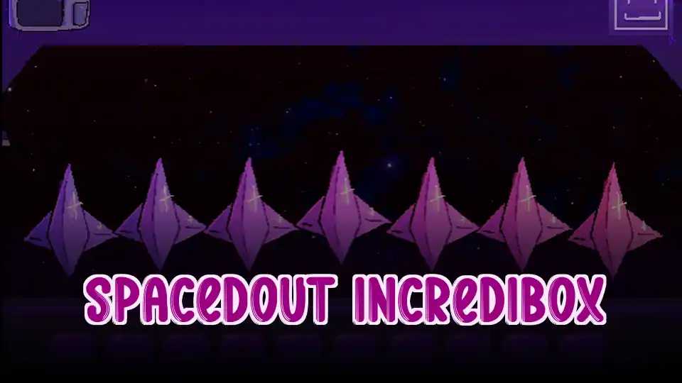 SpacedOut Incredibox