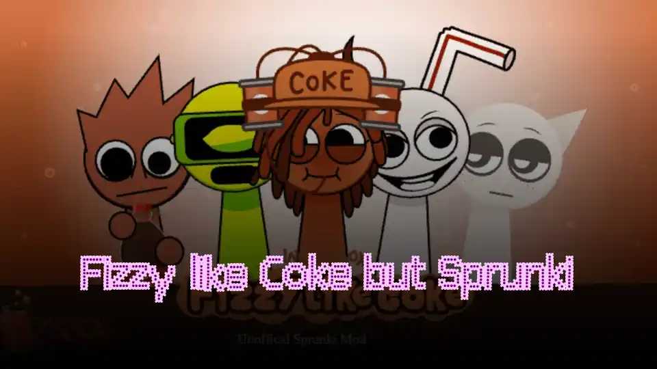 Fizzy like Coke but Sprunki