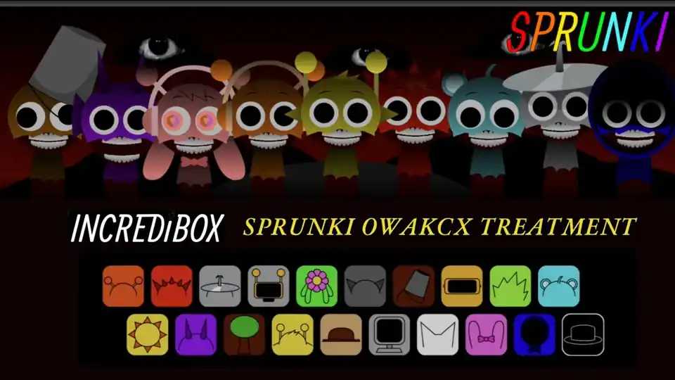 Sprunki OWAKCX Treatment