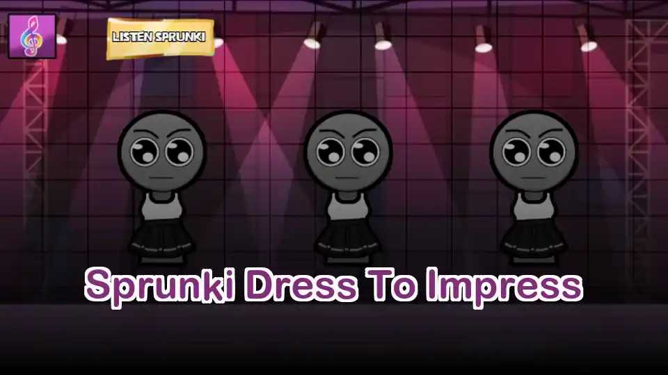 Sprunki Dress To Impress