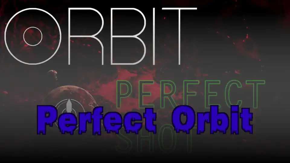 Perfect Orbit