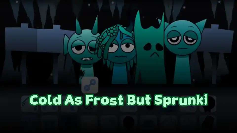 Cold As Frost But Sprunki