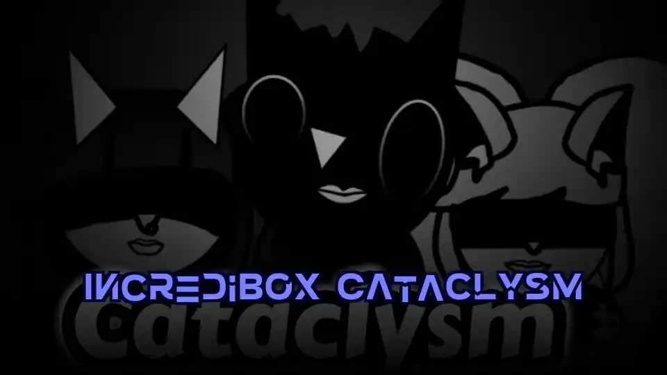 IncrediBox Cataclysm